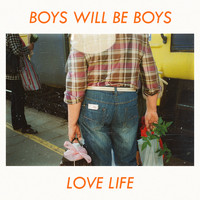 Boys Will Be Boys - Love Life