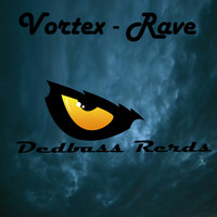Vortex - Rave