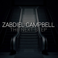 Zabdiel Campbell - The Next Step
