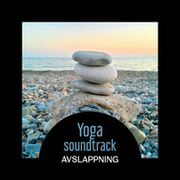 Akademin för hatha yoga - Yoga soundtrack – Avslappning, Musikterapi för kropp och själsförnyelse, Yoga rutin, Flexibilit