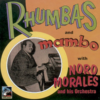 Noro Morales - Rhumbas and Mambo