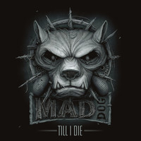 MAD DOG - Till I Die Vol.1 (Explicit)