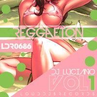 DJ Luciano - Reggaeton, Vol. 1