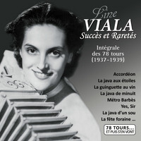 Line Viala - Succès et raretés, intégrale des 78 tours (1937-1939) [Collection "78 tours et puis s'en vont..."]