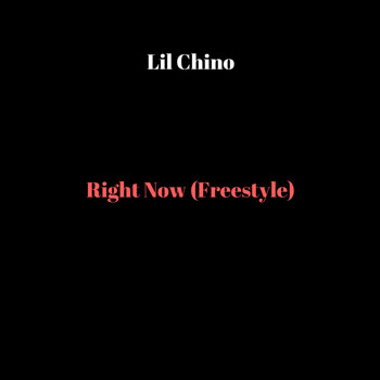 Chino - Right Now