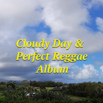 Various Artists - Cloudy Day & Perfect Reggae Album