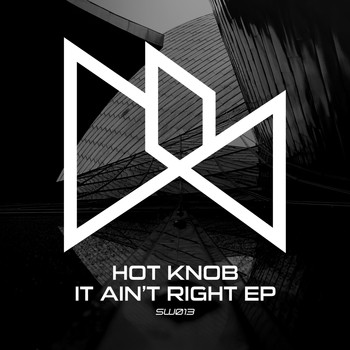 HOT KNOB - It Ain't Right EP