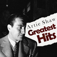 Artie Shaw & His Gramercy Five - Greatest Hits