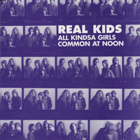 The Real Kids - All Kindsa Girls