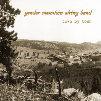 Yonder Mountain String Band - Town by Town
