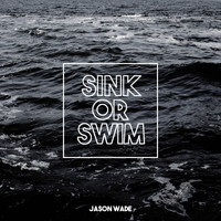 Jason Wade - Sink or Swim