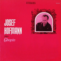 Josef Hofmann - Josef Hofmann Plays Chopin