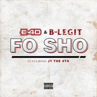 E-40, B-Legit - Fo Sho (Explicit)