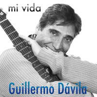 Guillermo Dávila - Mi Vida