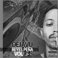 Dejavu - Reyes Peña, Vol. 3