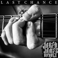 Jared James Nichols - Last Chance (Explicit)