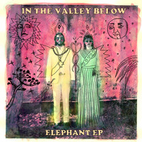 In The Valley Below - Elephant - EP