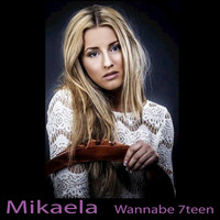 Mikaela - Wannabe 7teen
