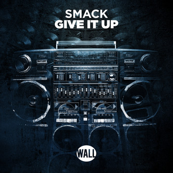 Smack - Give It Up