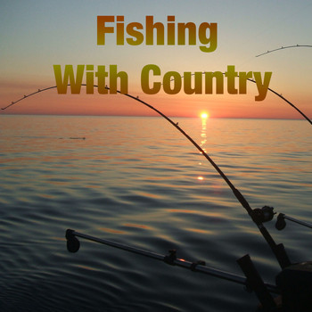 Various Artists - Fishing With Country