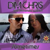Dim Chris - Sometimes (feat. Amanda Wilson)