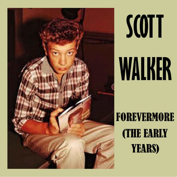 Scott Walker - Forevermore (The Early Years)