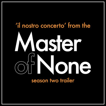 Peppino Di Capri - Il Nostro Concerto (From the Netflix 'Master of None' Season 2 Trailer)