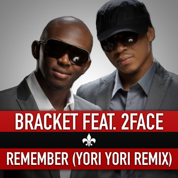 Bracket - Remember (Yori Yori Remix)