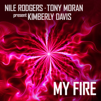 Tony Moran & Nile Rodgers - My Fire