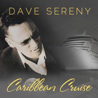 Dave Sereny - Caribbean Cruise