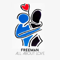 Freeman - All About Love