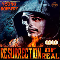 Young Robbery - Resurrection of Real (Explicit)
