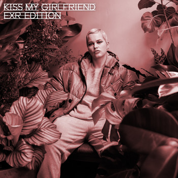 Etta Bond & Chris Loco - Kiss My Girlfriend (ExR Edition) (Explicit)