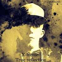 X-Treme - True Reflection