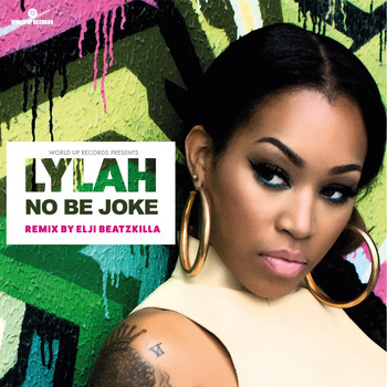 LYLAH - No Be Joke (Elji Beatzkilla Remix)