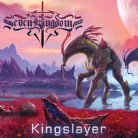 Seven Kingdoms - Kingslayer