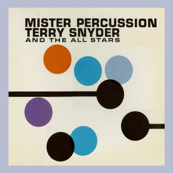 Terry Snyder - Mister Percussion