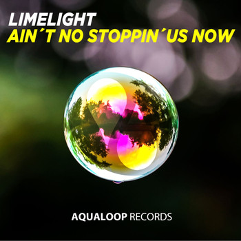 Limelight - Ain't No Stoppin' Us Now