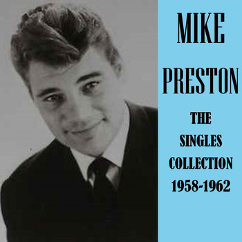 Mike Preston - The Singles Colection 1958-1962