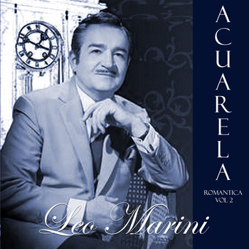 Leo Marini - Acuarela Romántica: Leo Marini, Vol. 2