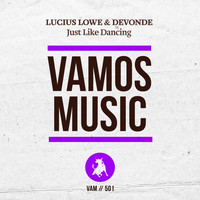 Lucius Lowe, DeVonde - Just Like Dancin'