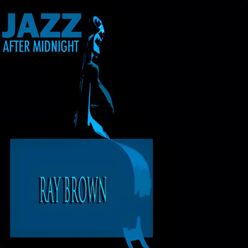 Ray Brown - Jazz After Midnight