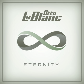 Otto Le Blanc - Eternity