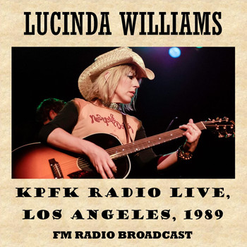 Lucinda Williams - Kpfk Radio Live, Los Angeles, 1989 (Fm Radio Broadcast)