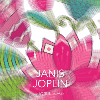 Janis Joplin - Favorite Songs