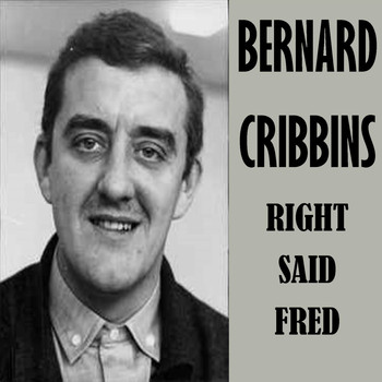 Bernard Cribbins - Right Said Fred