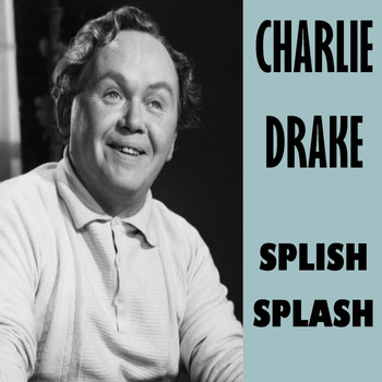 Charlie Drake - Splish Splash