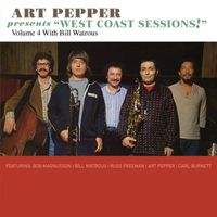 Art Pepper - Art Pepper Presents "West Coast Sessions!" Volume 4: Bill Watrous