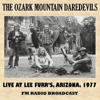 The Ozark Mountain Daredevils - Live at Lee Furr's, Arizona, 1977 (Fm Radio Broadcast)
