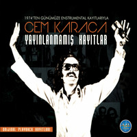 Cem Karaca - Yayınlanmamış Kayıtlar (1974'ten Günümüze Enstrümantal Kayıtlarıyla / Orijinal Playback Kayıtları)